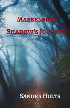 Paperback Maeseloria: Shadow's Journey Book