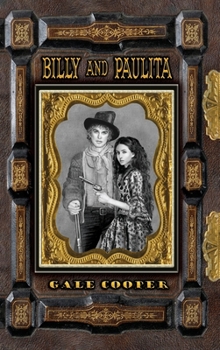 Hardcover Billy and Paulita: The Saga of Billy the Kid, Paulita Maxwell, and the Santa Fe Ring Book