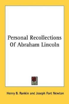 Personal Recollections of Abraham Lincoln