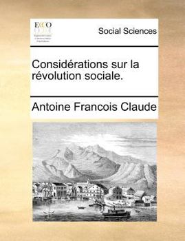 Paperback Consid?rations sur la r?volution sociale. [French] Book
