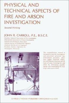 Hardcover Physical and Technical Aspects of Fire and Arson Investigation Book