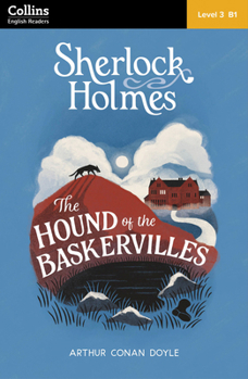 The Hound of the Baskervilles: Level 3 – intermediate (B1) (Collins Sherlock Holmes ELT Readers)