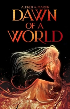 Dawn of a World (The Aegis Saga)