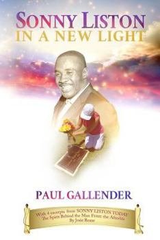 Paperback SONNY LISTON In A New Light: With 4 excerpts from Greetings from the Afterlife, By Josie Roase Book