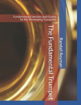 Paperback The Fundamental Trumpet: Fundamental Studies for the Developing Trumpeter Book