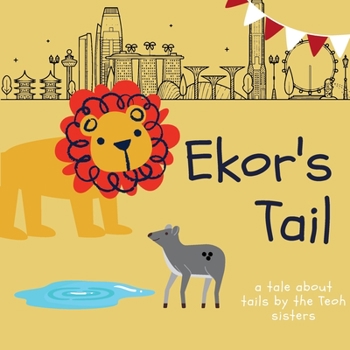 Paperback Ekor's Tail: A story by the Teoh sisters Book