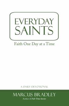 Hardcover Everyday Saints: Faith One Day at a Time Book