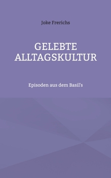 Paperback Gelebte Alltagskultur: Episoden aus dem Basil's [German] Book