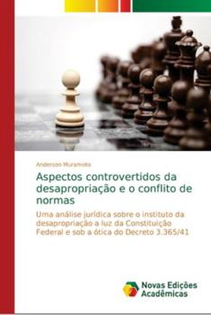 Paperback Aspectos controvertidos da desapropriação e o conflito de normas [Portuguese] Book