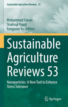 Hardcover Sustainable Agriculture Reviews 53: Nanoparticles: A New Tool to Enhance Stress Tolerance Book