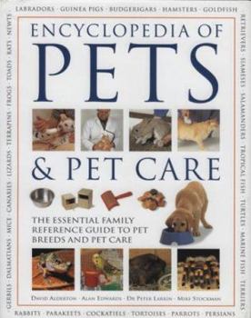Hardcover Encyclopedia of Pets & Pet Care: The Essential Family Reference Guide to Pet Breeds and Pet Care Book