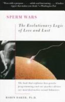 Paperback Sperm Wars: The Evolutionary Logic of Love and Lust Book