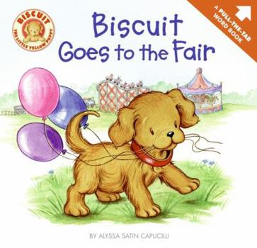 Board book Biscuit Goes to the Fair: A Pull-the-Tab Word Book