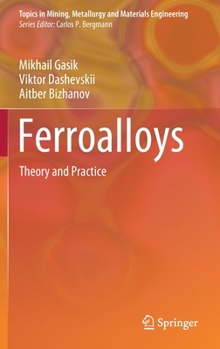 Hardcover Ferroalloys: Theory and Practice Book