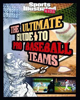 Hardcover The Ultimate Guide to Pro Baseball Teams Book