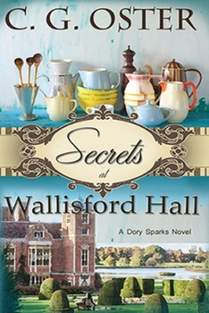 Secrets at Wallisford Hall - Book #1 of the Dory Sparks