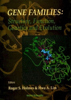 Hardcover Gene Families: Structure, Function, Genetics and Evolution - Proceedings of the VIII International Congress on Isozymes Book