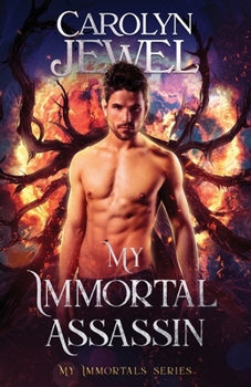 My Immortal Assasin - Book #3 of the My Immortals