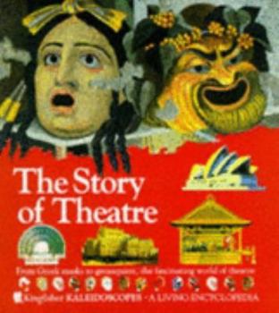 Paperback The Story of the Theatre (Kaleidoscopes) Book