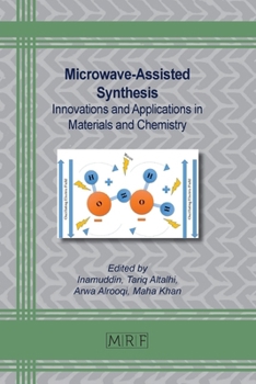 Paperback Microwave-Assisted Synthesis: Innovations and Applications in Materials and Chemistry Book