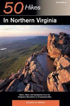 Paperback Explorer's Guide 50 Hikes in Northern Virginia: Walks, Hikes, and Backpacks from the Allegheny Mountains to Chesapeake Bay Book