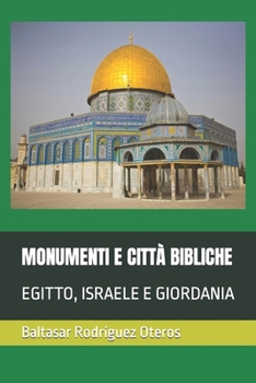 Paperback Monumenti E Città Bibliche: Egitto, Israele E Giordania [Italian] Book