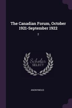 Paperback The Canadian Forum, October 1921-September 1922: 2 Book