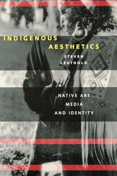 Paperback Indigenous Aesthetics: Native Art, Media, and Identity Book