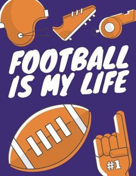 Paperback Football Is My Life: Football Composition Notebook, Great Gift for Football Fans, Players, Coaches Book