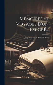 Hardcover Mémoires Et Voyages D'un Émigré... [French] Book