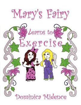 Paperback Mary's Fairy Learns to Exercise Book