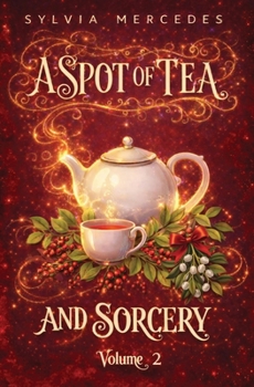 Spot of Tea and Sorcery : Volume 2