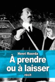 Paperback À prendre ou à laisser: Le programme de lecture du professeur d'optimisme [French] Book