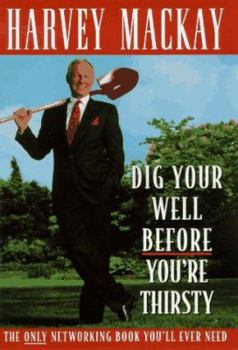 Hardcover Dig Your Well Before You're Thirsty Book
