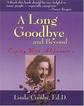 Paperback A Long Goodbye and Beyond: Coping with Alzheimer's Book