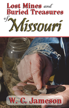 Paperback Lost Mines and Buried Treasures of Missouri Book