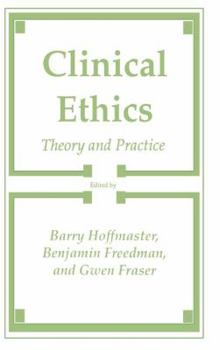 Hardcover Clinical Ethics: Theory and Practice Book