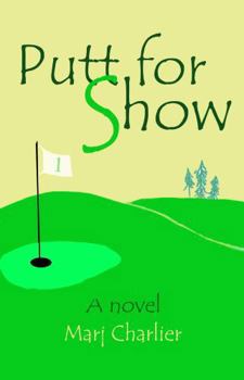 Paperback Putt for Show: A Lena Bettencourt Novel Book