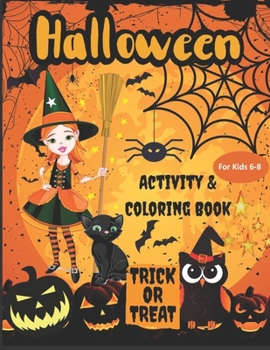 Halloween Activity & Coloring Book: for Kids Ages 6-8