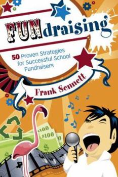 Paperback Fundraising: 50 Proven Strategies for Successful School Fundraisers Book