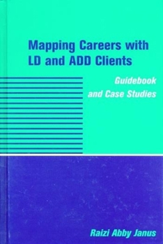 Hardcover Mapping Careers with LD and Add Clients: Guidebook and Case Studies Book