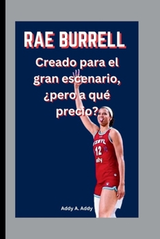 Paperback Rae Burrell: Creado para el gran escenario, ¿pero a qué precio? [Spanish] Book