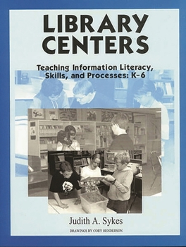 Paperback Library Centers: Teaching Information Literacy, Skills, and Processes Book