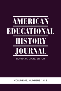 Paperback American Educational History Journal Vol 42 Issue 1 & 2 Book