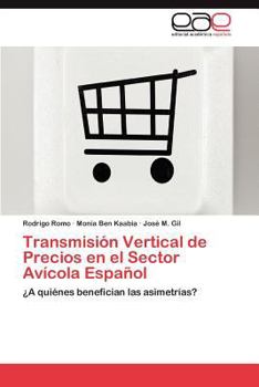 Paperback Transmisión Vertical de Precios en el Sector Avícola Español [Spanish] Book