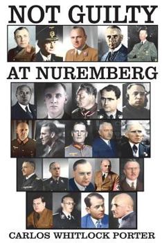 Paperback Not Guilty At Nuremberg: The German Defense Case Book