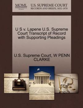 Paperback U S V. Lapene U.S. Supreme Court Transcript of Record with Supporting Pleadings Book
