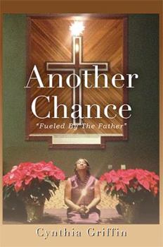 Paperback Another Chance: Fueled by the Father Book