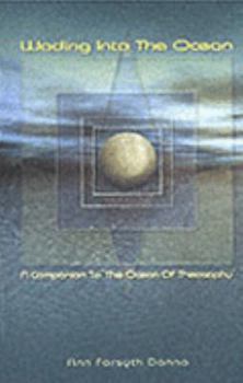 Paperback Wading into the Ocean: A Companion to 'the Ocean of Theosophy' Book