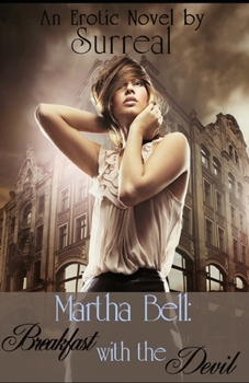 Paperback Martha Bell: Breakfast With the Devil Book